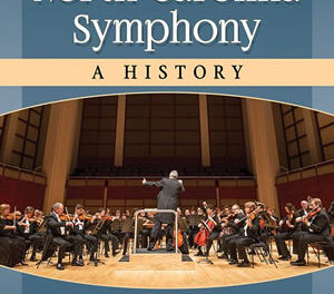 <p>New Book Provides History of North Carolina Symphony</p>