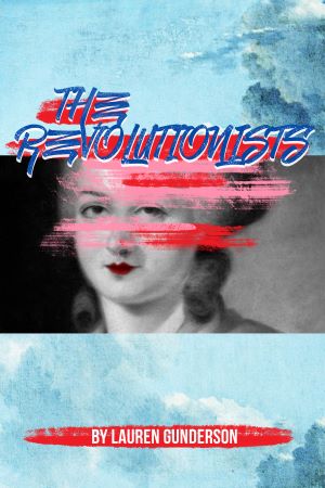 <p>THROUGH 4/2: Triad Stage’s<i>The Revolutionists</i> Brings Hidden “Herstories” to Life During Women’s History Month</p>