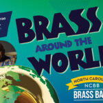 Take a Trip with NC Brass Band in “Brass Around the World”